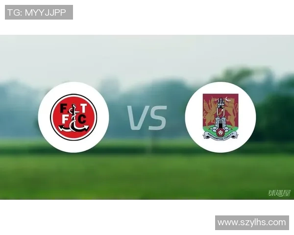 福利特对阵北安普敦的精彩较量分析与赛前预测